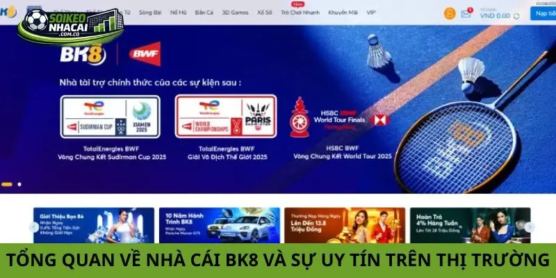 Tổng quan về nhà cái BK8 và sự uy tín trên thị trường