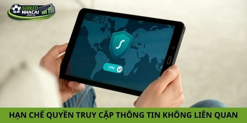 Hạn chế quyền truy cập thông tin không liên quan
