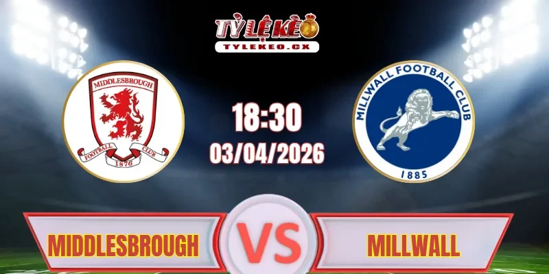 Soi kèo Middlesbrough vs Millwall (18h30 ngày 03/04)