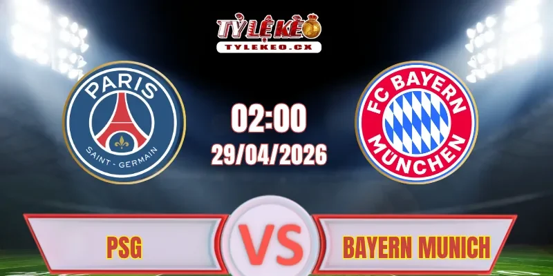 Soi kèo PSG vs Bayern Munich (02h00 ngày 29/04)